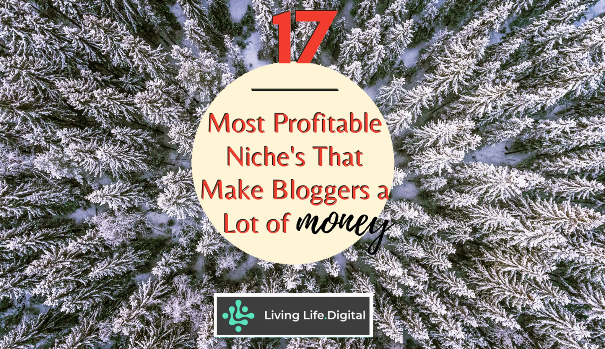 17 Most Profitable Niche's That Make Bloggers a Lot of Money Living
