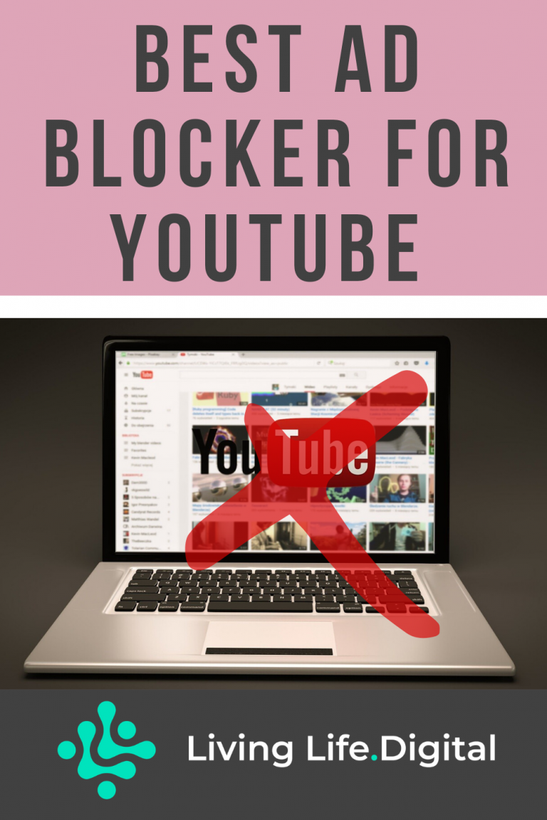 Best Ad Blocker for YouTube in 2020 Living Life.Digital