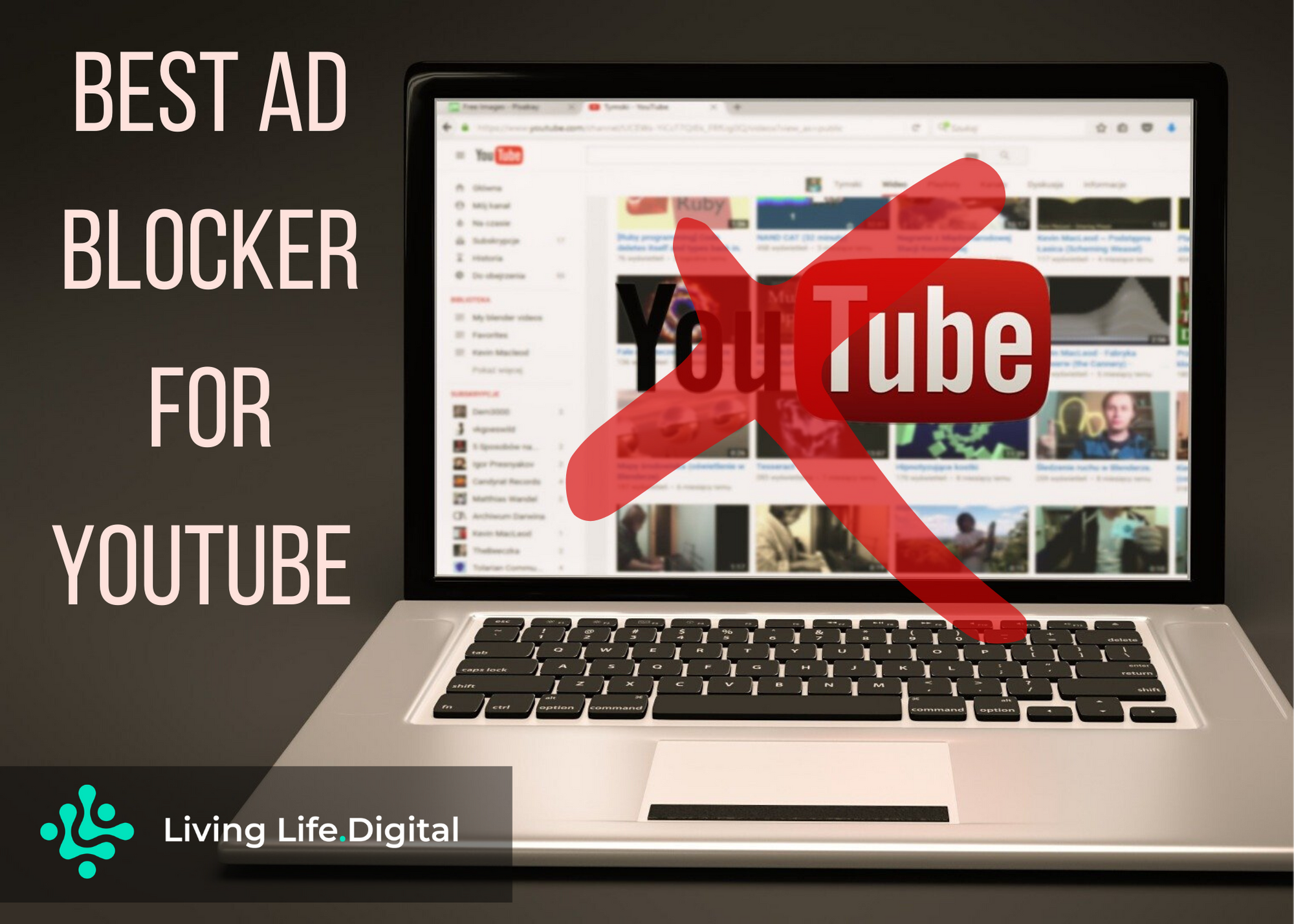 Best Ad Blocker for YouTube in 2020 Living Life.Digital