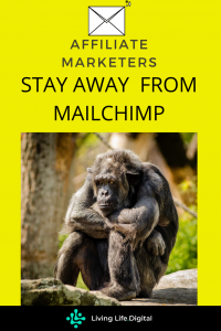 Affiliate marketers stay away from Mailchimp 